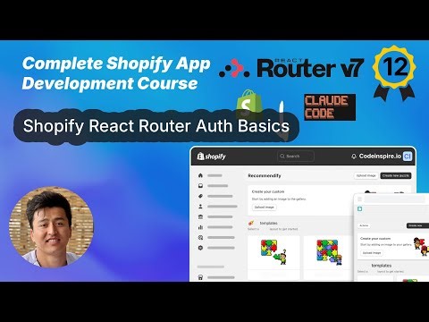 12 - Shopify React Router Auth Basics - React Router 7