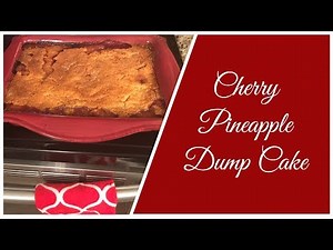 Easy Dessert/Recipe...Cherry Pineapple Dump Cake!!!