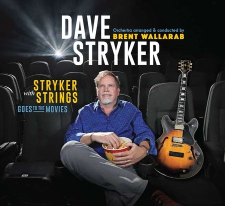 DAVE STRYKER Presents “STRYKER WITH STRINGS GOES TO THE MOVIES” Out January 10, 2025