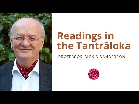 Prof. Alexis Sanderson - Readings in the Tantrāloka VII