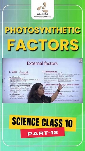 Life Processes: Photosynthetic Factors | Part-12 | Science Class 10 | NCERT | CBSE 2025 | AASOKA