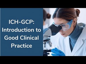 ICH-GCP: Introduction to Good Clinical Practice - Online Course
