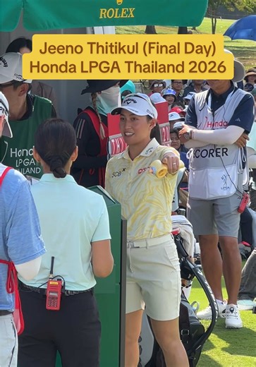 Jeeno Thitikul Shines on Final Day of Honda LPGA Thailand 2026