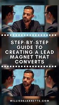 Step-by-Step Guide to Creating a Lead Magnet That Converts