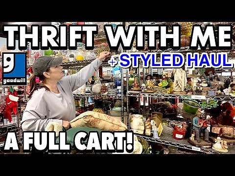 A FULL CART GOODWILL THRIFTING + THRIFT HAUL * THRIFT WITH ME FOR HOME DECOR & MORE!