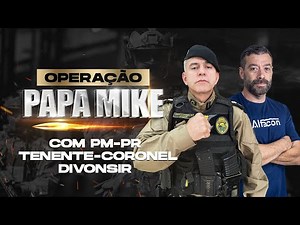 Operação Papa Mike: Como ser Oficial da PMPR