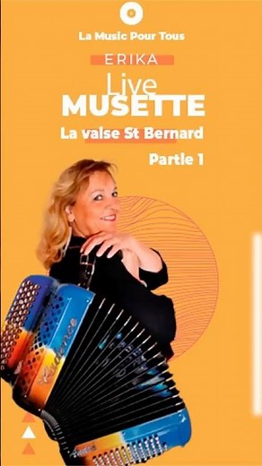Live Musette "La Valse St Bernard" Partie 1 de notre artiste Erika, Princesse de l'Accordéon
