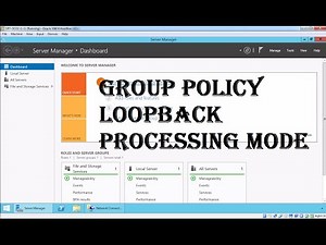 MCSA 19 Group Policy Loopback Processing Mode