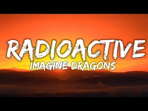 Imagine Dragons - Radioactive (Ft. Kendrick Lamar) (Lyrics)