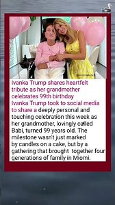 😱Ivanka Trump Honors Grandmothers 99th Birthday with Emotional Tribute & Rare Family Gathering#viral