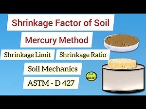 Shrinkage Factor of Soil by Mercury Method | Shrinkage Limit | ASTM D 427 |All About Civil Engineer