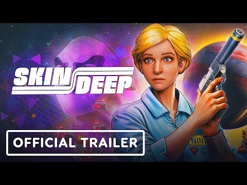 Skin Deep - Official Launch Trailer