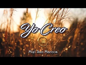 Yo Creo - Miel San Marcos (Lyric Video)