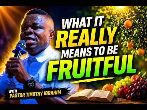 WHAT IT REALLY MEANS TO BE FRUITFUL