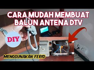Cara mudah buat balun antena dtv || Menggunakan ferid || Dan ini berhasil