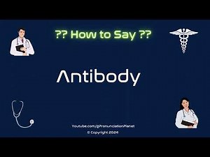 How to Pronounce Antibody CORRECTLY in English? | How to Say Antibody? | Pronunciation Planet