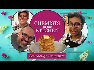 Sourdough Crumpets in the Lab | Chemists in the Kitchen