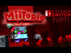 [Miitopia Mod] Tower of Supreme Dread (Switch: Version 1.0) Full Playthrough
