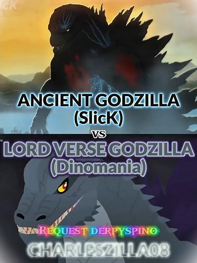 Ancient Godzilla (SlicK) vs Lord Verse Godzilla (Dinomania)