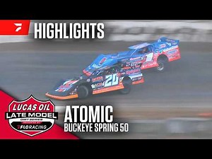 Buckeye Spring 50 | Lucas Oil Late Model Dirt Series at Atomic Speedway 3/29/26 | Highlights
