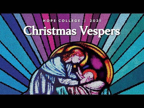 Hope College Christmas Vespers 2021