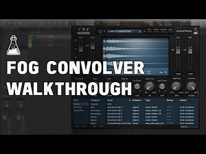 AudioThing Fog Convolver Walkthrough (Convolution Reverb Plugin)