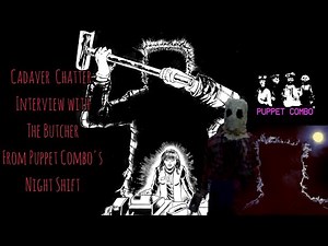 Cadaver Chatter: Interview with The Butcher from Puppet Combo's Night Shift
