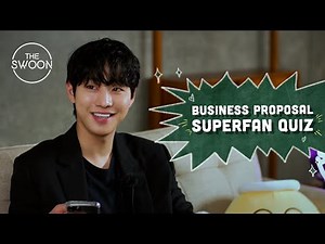 Ahn Hyo-seop takes the Business Proposal Superfan Quiz [ENG SUB]
