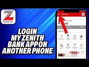 How To Login My Zenith Bank App On Another Phone (2025) - Easy Fix