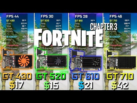 GT 430 vs GT 520 vs GT 610 vs GT 710 in Fortnite