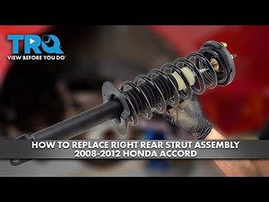 How to Replace Right Rear Strut Assembly 2008-2012 Honda Accord