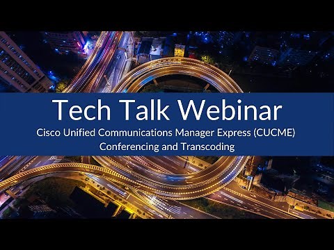 Cisco Unified Communications Manager Express (CUCME) Conferencing and Transcoding