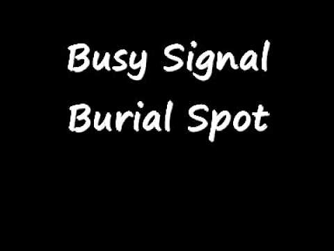 Busy Signal - Burial Spot