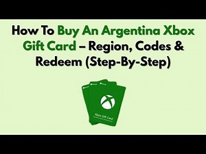 How To Buy An Argentina Xbox Gift Card – Region, Codes & Redeem (Step-By-Step)