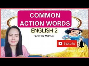 COMMON ACTION WORDS- ENGLISH GRADE 2 QUARTER 2,WEEK 7 (MELC-BASED) -CO DEMO TEACHING