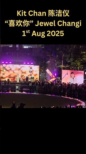 Kit Chan 陈洁仪 喜欢你 SG60 Homecoming Concert on 1st Aug 2025 #singapore #jewelchangi
