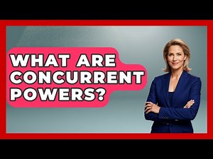 What Are Concurrent Powers? - Making Politics Simple