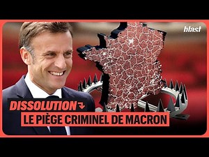 DISSOLUTION : LE PIÈGE CRIMINEL DE MACRON