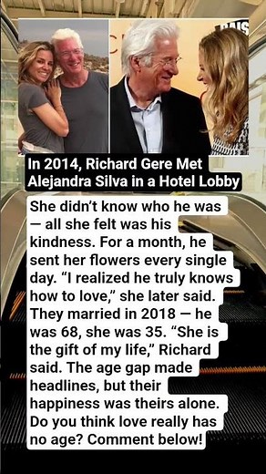 Richard Gere’s 33-Year Age Gap Love Story Began With Flowers and Changed Everything