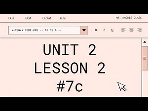 **UPDATED** AP CS A - Code.org: Unit 2: Lesson 2 #7c (2023)