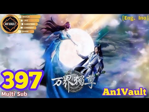 EP 397 | Multi Sub | Ten Thousand Worlds【万界独尊】