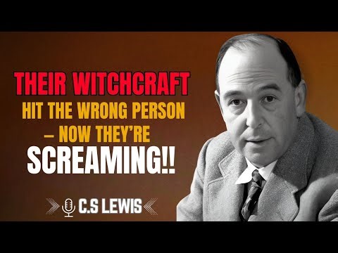 C.S. LEWIS | Their Witchcraft Hit the Wrong Person — Now They’re Screaming! | #DivineJustice