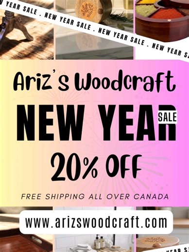 New Year Sale at Ariz's Woodcraft - 20% OFF Everything