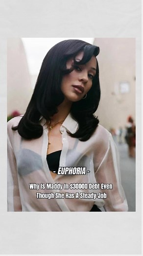 Why is Maddy in thirty thousand dollars of debt even though she has a steady job?#euphoria #maddy