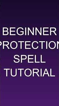 Beginner Protection Spell Tutorial