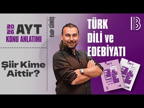 36) AYT Türk Dili ve Edebiyatı - Şiir Kime Aittir Etkinliği - Kadir GÜMÜŞ - 2026