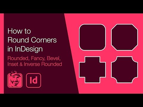 How to Round Corners in InDesign (Rounded, Fancy, Bevel, Inset & Inverse Rounded)