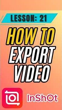 How to Export Your Video in InShot - Lesson 21 InShot Mobile Video Editing Tutorial #inshot