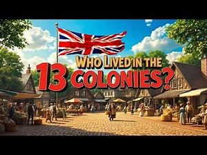 Who Lived in the 13 Colonies? | Life in Early America for Kids