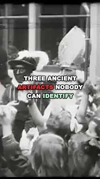 3 Ancient Artifacts Nobody Can Identify